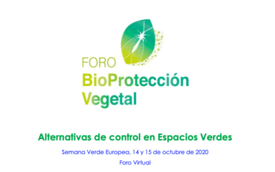 Foro Bioprotección Vegetal. Alternativas de control en Espacios Verdes. 14, 15 de octubre. Programa